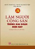 Làm người cộng sản trong giai đoạn hiện nay