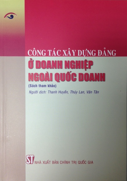 Công tác xây dựng Đảng ở doanh nghiệp ngoài quốc doanh (Sách tham khảo)