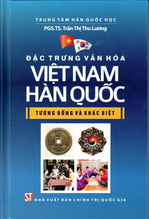 Đặc trưng văn hóa Việt Nam - Hàn Quốc - Tương đồng và khác biệt