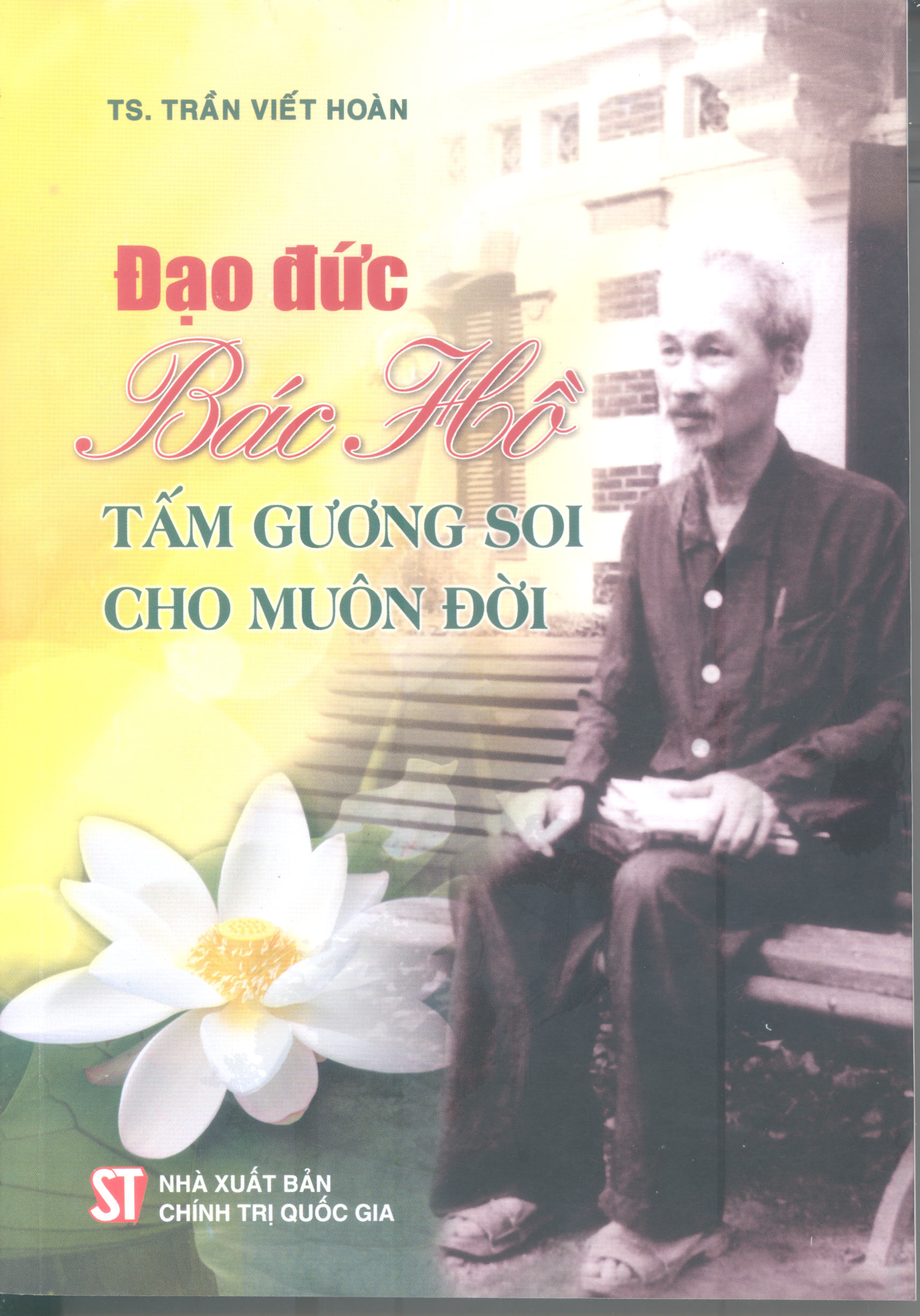 Đạo đức Bác Hồ - Tấm gương soi cho muôn đời