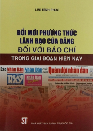 Đổi mới phương thức lãnh đạo của Đảng đối với báo chí trong giai đoạn hiện nay