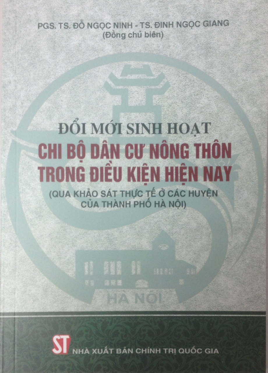 Đổi mới sinh hoạt chi bộ dân cư nông thôn trong điều kiện hiện nay (qua khảo sát thực tế ở các huyện của thành phố Hà Nội)