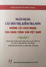 Ngân hàng câu hỏi thi, kiểm tra môn đường lối cách mạng của Đảng Cộng sản Việt Nam