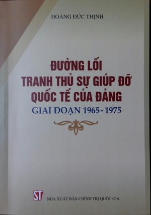 Đường lối tranh thủ sự giúp đỡ quốc tế của Đảng giai đoạn 1965-1975