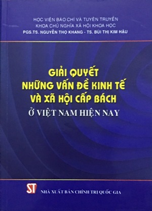 Giải quyết những vấn đề kinh tế và xã hội cấp bách ở Việt Nam hiện nay