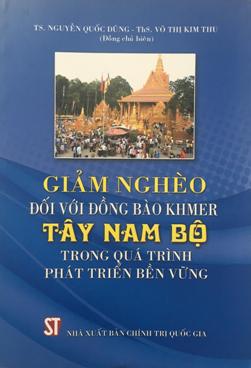 Giảm nghèo đối với đồng bào Khmer Tây Nam Bộ trong quá trình phát triển bền vững