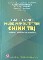 Giáo trình phương pháp thuyết trình chính trị (Dành cho Chương trình Đại học Chính trị)