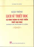 Giáo trình lịch sử triết học - Sự hình thành và phát triển triết học Mác - Giai đoạn C. Mác, Ph. Ăngghen và V.I. Lênin