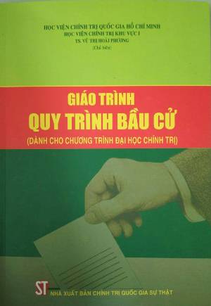 Giáo trình quy trình bầu cử (Dành cho chương trình Đại học Chính trị)     