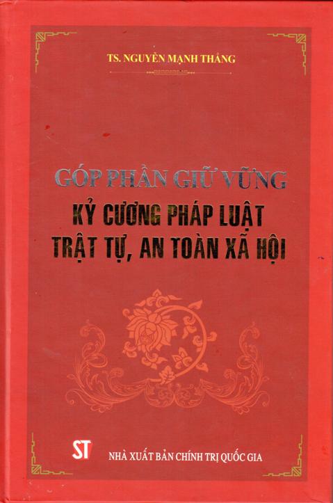 Góp phần giữ vững kỷ cương pháp luật, trật tự, an toàn xã hội