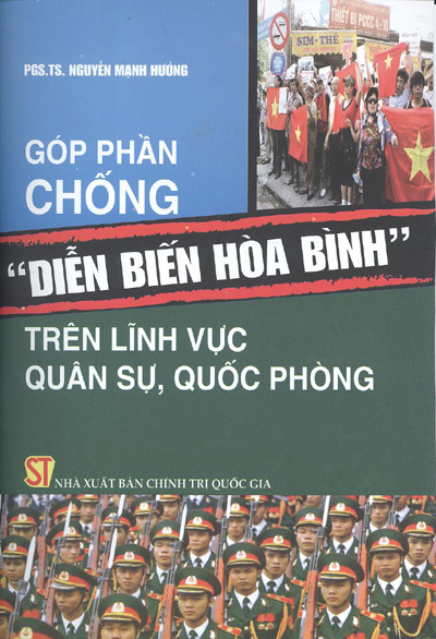 Góp phần chống “diễn biến hòa bình” trên lĩnh vực quân sự, quốc phòng 