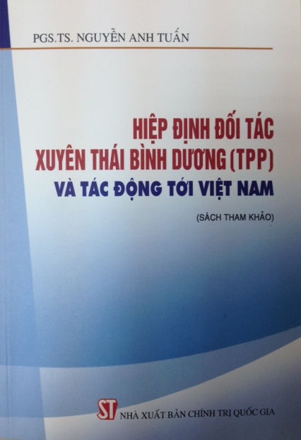 Hiệp định đối tác xuyên Thái Bình Dương (TPP) và tác động tới Việt Nam (Sách tham khảo)