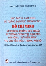 Học tập và làm theo tư tưởng, đạo đức, phong cách Hồ Chí Minh về phòng, chống suy thoái tư tưởng chính trị, đạo đức, lối sống,  “tự diễn biến”, “tự chuyển hóa” trong nội bộ 