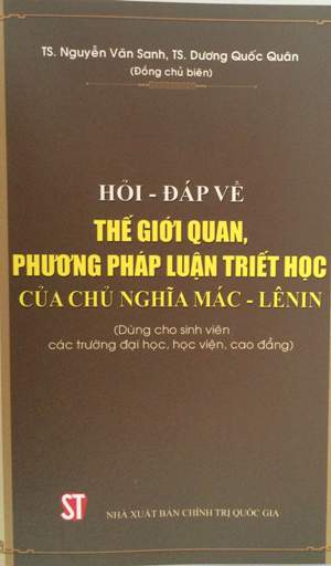 Hỏi - đáp về thế giới quan, phương pháp luận triết học của chủ nghĩa Mác - Lênin