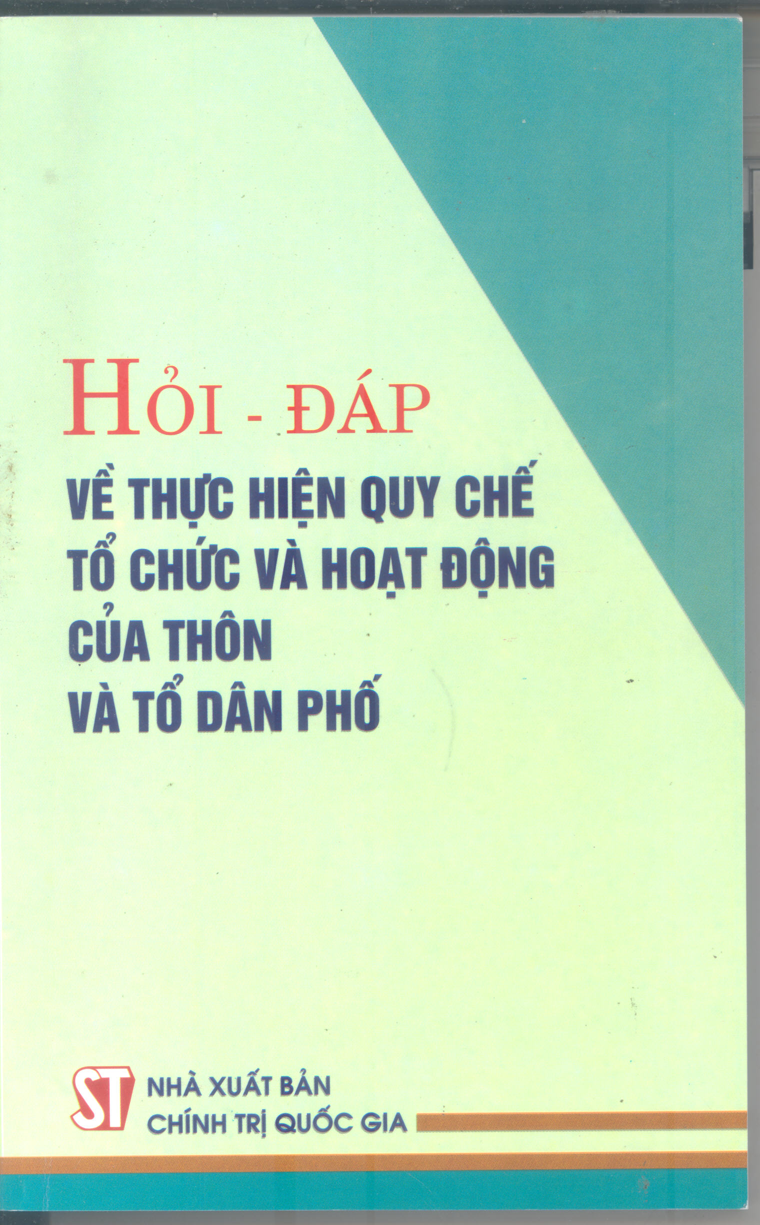 Hỏi – đáp về thực hiện Quy chế tổ chức và hoạt động của thôn và tổ dân phố