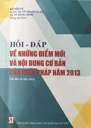 Hỏi - đáp về những điểm mới và nội dung cơ bản của Hiến pháp năm 2013