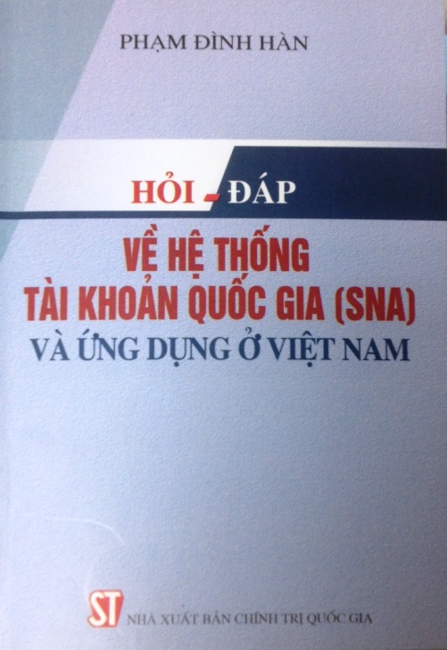 Hỏi - đáp về hệ thống tài khoản quốc gia (SNA) và ứng dụng ở Việt Nam