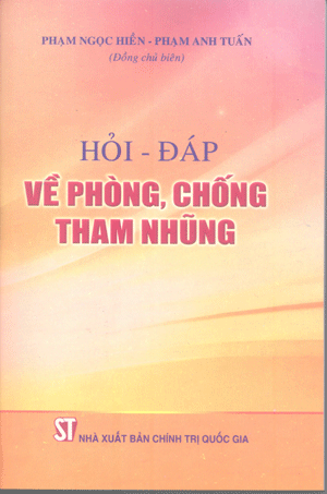 Hỏi – đáp về phòng, chống tham nhũng