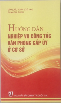 Hướng dẫn nghiệp vụ công tác văn phòng cấp ủy cơ sở