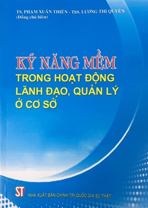 Kỹ năng mềm trong hoạt động lãnh đạo, quản lý ở cơ sở