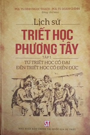 Lịch sử triết học phương Tây (Tập 1 từ triết học cổ đại đến triết học cổ điển Đức)