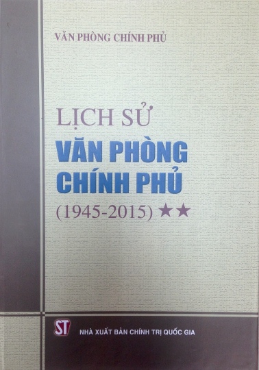 Lịch sử Văn phòng Chính phủ (1945 - 2015) - Tập I