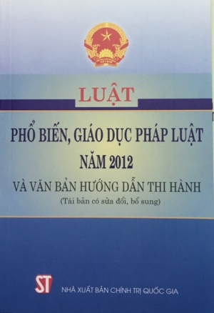 Luật phổ biến, giáo dục pháp luật năm 2012 và văn bản hướng dẫn thi hành
