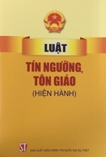 Luật tín ngưỡng, tôn giáo (hiện hành)