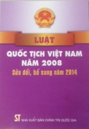 Luật Quốc tịch Việt Nam 2008, sửa đổi, bổ sung năm 2014