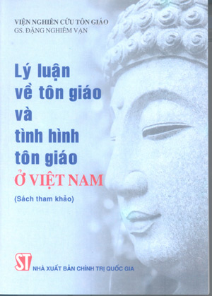 Lý luận về tôn giáo và tình hình tôn giáo ở Việt Nam