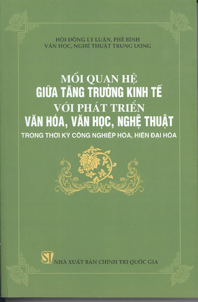 Mối quan hệ giữa tăng trưởng kinh tế với phát triển văn hóa, văn học, nghệ thuật trong thời kỳ công nghiệp hóa, hiện đại hóa