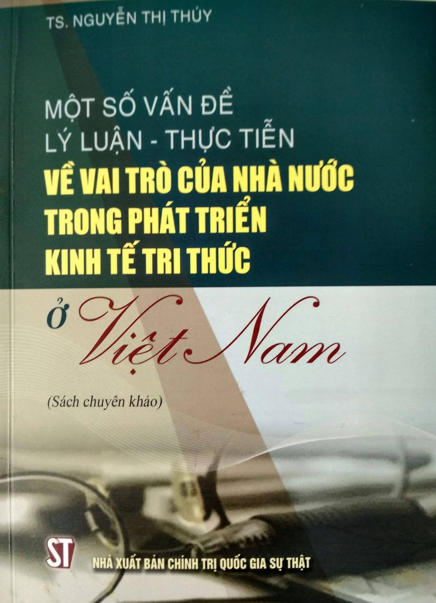 Một số vấn đề lý luận – thực tiễn về vai trò của Nhà nước trong phát triển kinh tế tri thức ở Việt Nam