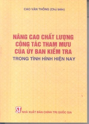 Nâng cao chất lượng công tác tham mưu của Ủy ban kiểm tra trong tình hình hiện nay
