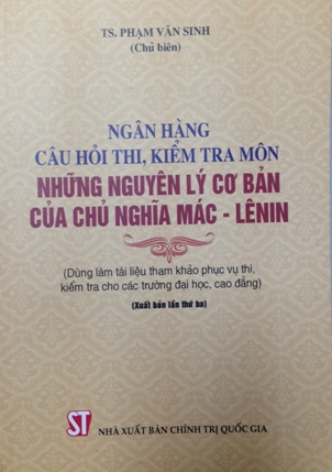 Ngân hàng câu hỏi thi, kiểm tra môn Những nguyên lý cơ bản của chủ nghĩa Mác - Lênin