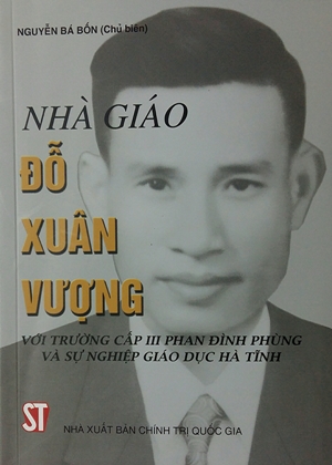 Nhà giáo Đỗ Xuân Vượng với Trường cấp III Phan Đình Phùng và sự nghiệp giáo dục Hà Tĩnh