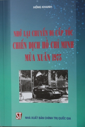Nhớ lại chuyến đi cấp tốc chiến dịch Hồ Chí Minh mùa Xuân 1975