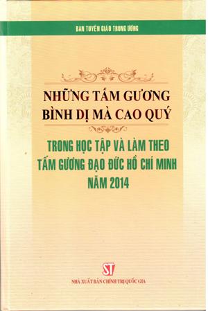 Những tấm gương bình dị mà cao quý trong học tập và làm theo tấm gương đạo đức Hồ Chí Minh năm 2014