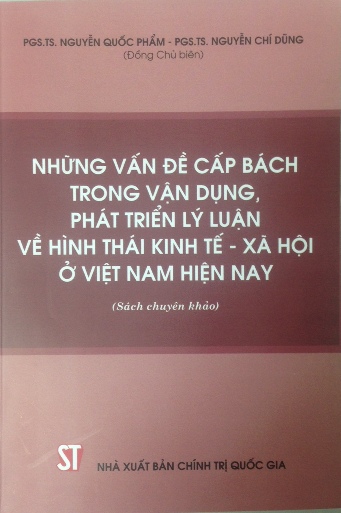 Những vấn đề cấp bách trong vận dụng, phát triển lý luận về hình thái kinh tế - xã hội ở Việt Nam hiện nay