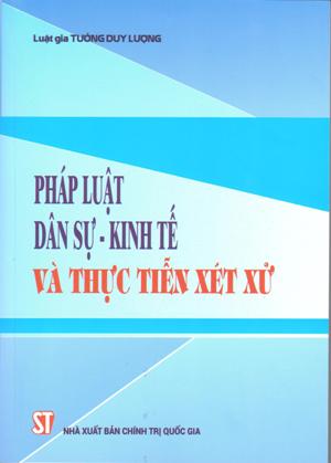 Pháp luật dân sự - kinh tế và thực tiễn xét xử