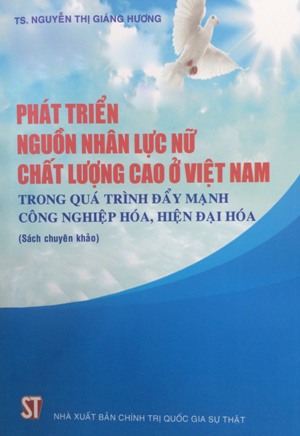 Phát triển nguồn nhân lực nữ chất lượng cao ở Việt Nam trong quá trình đẩy mạnh công nghiệp hóa, hiện đại hóa