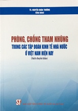 Phòng, chống tham nhũng trong các tập đoàn kinh tế nhà nước ở Việt Nam hiện nay