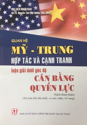 Quan hệ Mỹ - Trung: Hợp tác và cạnh tranh luận giải dưới góc độ cân bằng quyền lực