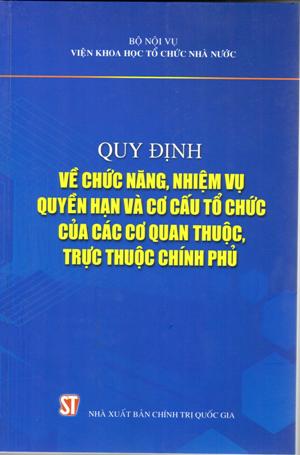 Quy định về chức năng, nhiệm vụ, quyền hạn và cơ cấu tổ chức của các cơ quan thuộc, trực thuộc Chính phủ