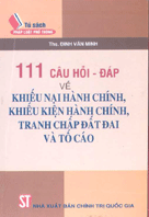 111 câu hỏi – đáp về khiếu nại hành chính, khiếu kiện hành chính, tranh chấp đất đai và tố cáo