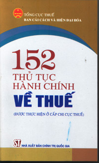 152 thủ tục hành chính về thuế (Được thực hiện ở cấp chi cục thuế)