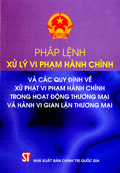  Pháp lệnh xử lý vi phạm HC và các quy định về xử phạt vi phạm HC trong hoạt động thương mại...