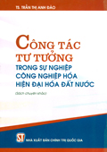 Công tác tư tưởng trong sự nghiệp công nghiệp hóa, hiện đại hóa đất nước