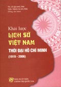 Khái lược lịch sử Việt Nam thời đại Hồ Chí Minh (1919 - 2006)