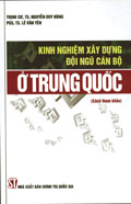 Kinh nghiệm xây dựng đội ngũ cán bộ ở Trung Quốc