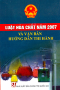 Luật hóa chất năm 2007 và văn bản hướng dẫn thi hành